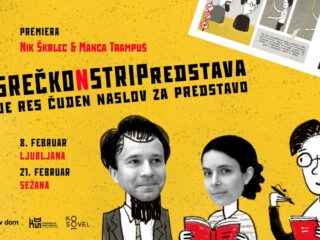 SREČKONSTRIPredstava je res čuden naslov za predstavo